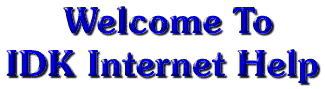 IDK Internet Help